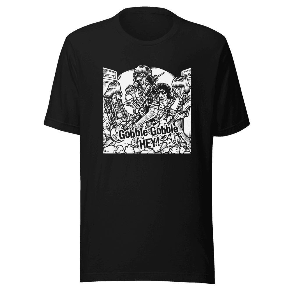 Gobble Gobble HEY! — Unisex Tee