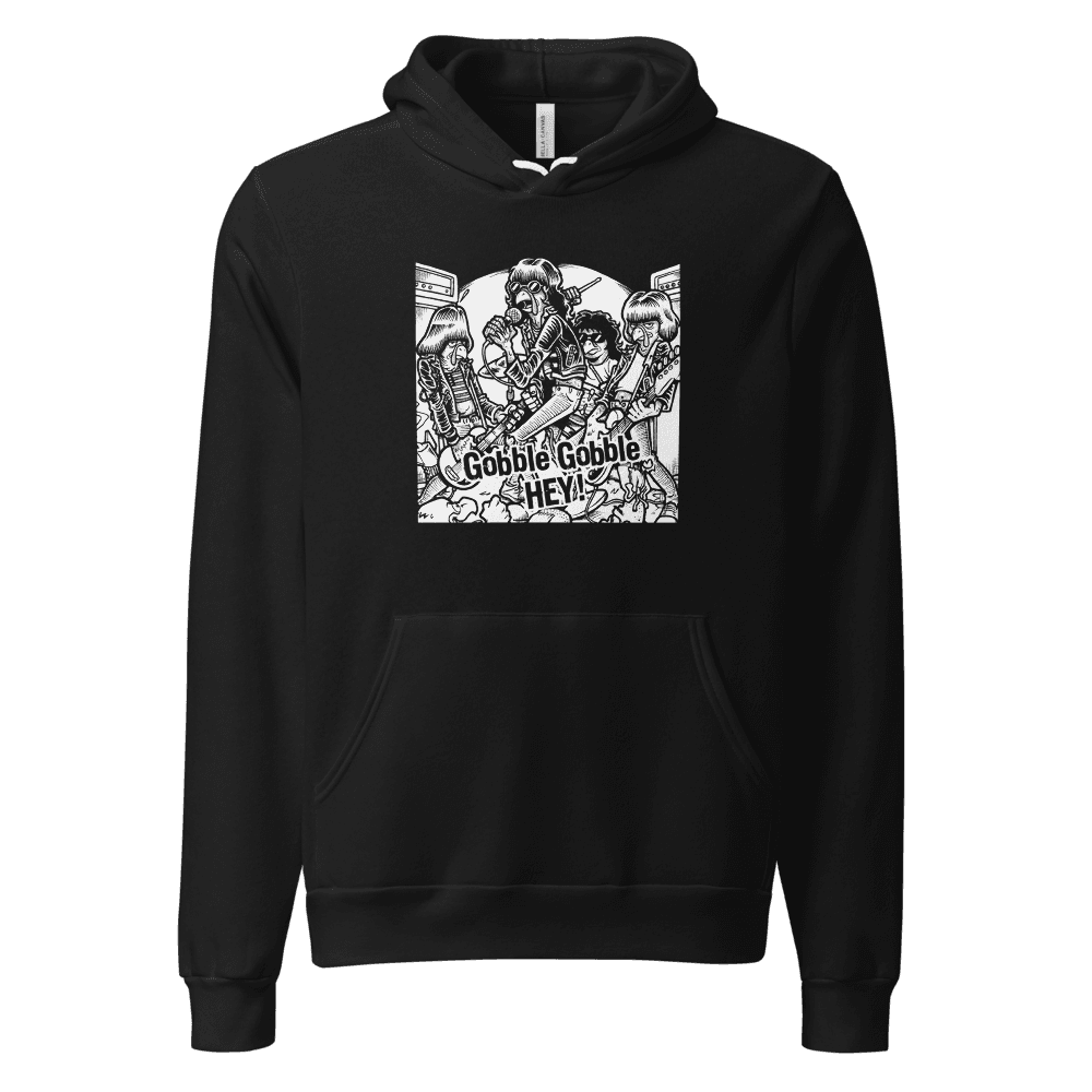 Gobble Gobble HEY! — Hoodie